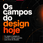 O design como disciplina estratégica: dados, mercado e os desafios da formação profissional Designer Grafico ESPM 01